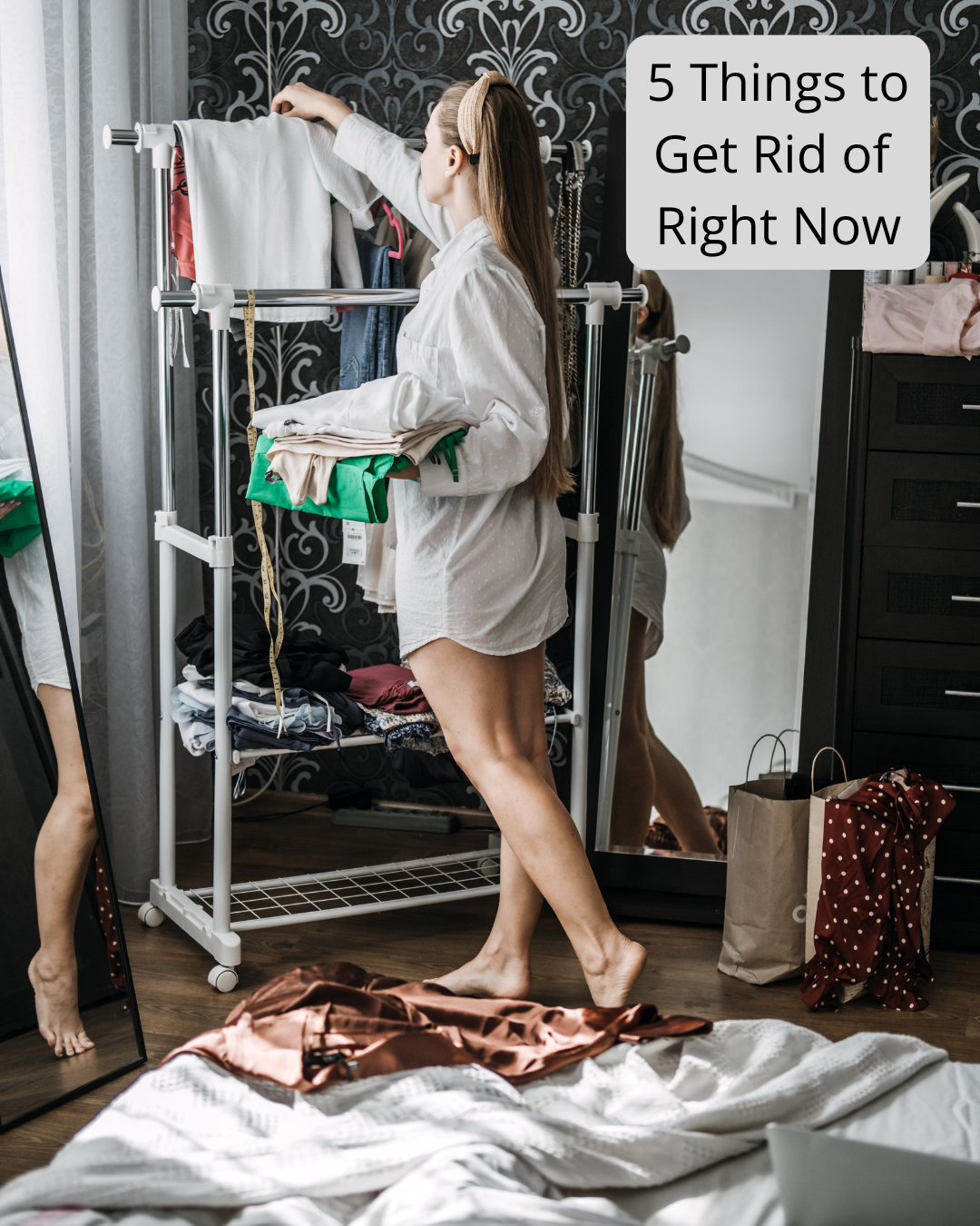 5 Things to Get Rid of Right Now