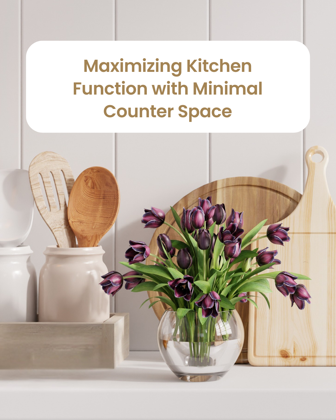 Maximizing Kitchen Function with Minimal Counter Space
