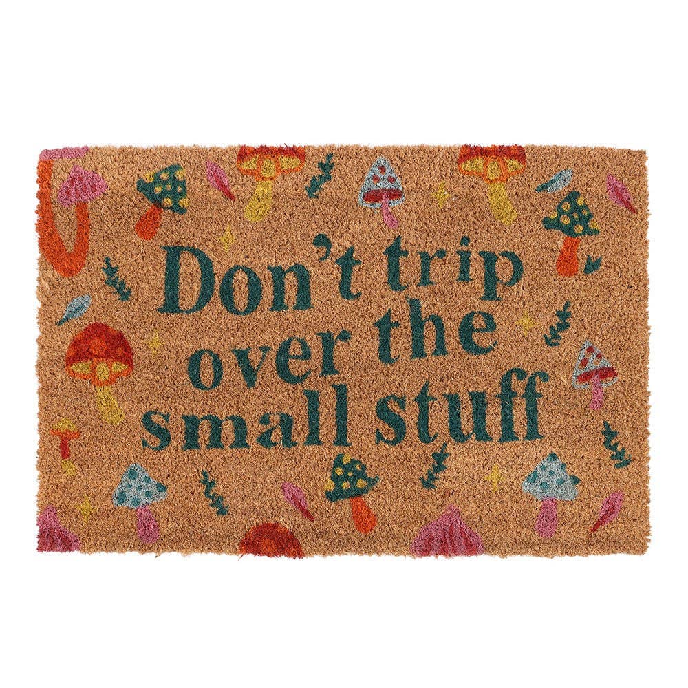 Don't Trip Mushroom Doormat